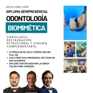 Diploma Semipresencial Teórico-Práctico Odontología Restauradora Biomimética