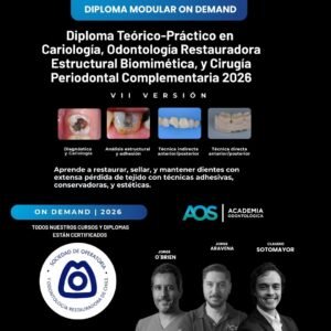 Curso Modular Diploma Teórico-Práctico en Cariología, Odontología Restauradora Estructural Biomimética, y Cirugía Periodontal Complementaria 2026 Versión VII  ON DEMAND