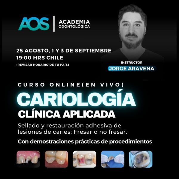 25 agosto, 1 y 3 de septiembre Cariología clínica aplicada, sellado y restauración adhesiva de lesiones de caries: Fresar o no fresar.