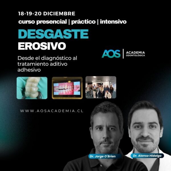 18, 19 y 20 Diciembre. Curso presencial | Desgaste  Erosivo: Desde el diagnóstico al tratamiento aditivo adhesivo